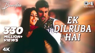 Ek Dilruba Hai  Bewafaa  Akshay Kumar Kareena Kapoor  Udit Narayan Mera Dil Jis Dil Pe Fida Hai [upl. by Ialohcin4]