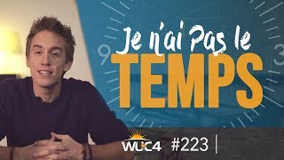 Comment AMÉLIORER votre gestion du TEMPS   WUC 223 [upl. by Kris3]