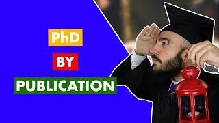 Should You Do a PhD by Publication VIEWER QUESTION [upl. by Idelia]