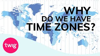 Geography Lesson Time Zones Explained  Twig [upl. by Lillie]