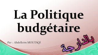 la politique budgétaire  بالدارجة [upl. by Bullis]