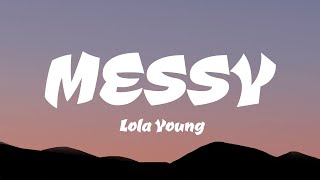 Lola Young  Messy Lyrics [upl. by Eserrehs]