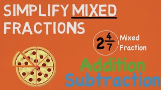 Simplifying Mixed Fractions  Addition and Subtraction [upl. by Dutch134]