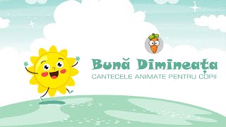 Buna Dimineata  Cantece pentru Copii  Desene Animate [upl. by Marshall]