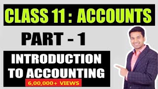 Class 11  ACCOUNTS  Introduction to Accounting  1 [upl. by Miller]