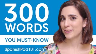 300 Words Every Spanish Beginner Must Know [upl. by Alyek]