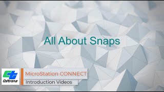 10  MicroStation CONNECT  All About Snaps [upl. by Icken]