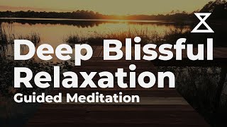 Deep Blissful Relaxation Guided Meditation 30 Minutes [upl. by Ysabel]