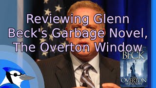 Reviewing Glenn Becks Garbage Novel The Overton Window [upl. by Inal]