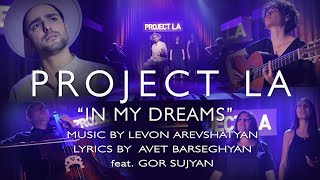 “IN MY DREAMS”  «Լինես իմ երազում»  by PROJECT LA [upl. by Toffic]