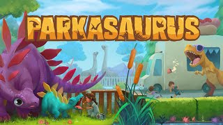 Parkasaurus Launch Trailer [upl. by Pember]