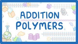 GCSE Chemistry  Addition Polymers amp Polymerisation 56 [upl. by Tannie]