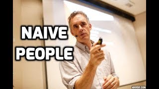 Jordan Peterson On Naive People [upl. by Aneehsar137]