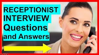 7 RECEPTIONIST INTERVIEW Questions and Answers PASS [upl. by Asilim645]