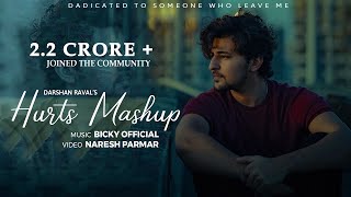 Hurts Mashup of Darshan Raval  Bicky Official  Naresh Parmar  Chillout [upl. by Wystand]