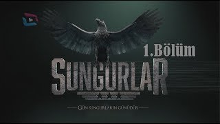 SUNGURLAR  Bölüm 1 [upl. by Pitts]