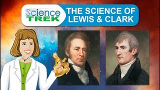 The Science of Lewis amp Clark  Science Trek [upl. by Annhej]