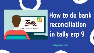 How to do bank reconciliation in Tally ERP9 [upl. by Nnylaf]