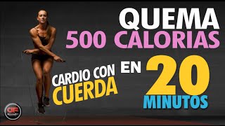 Quema 500 calorias en 20 minutos  CARDIO CON CUERDA [upl. by Sinegold]