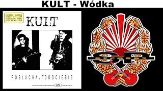 KULT  Wódka OFFICIAL AUDIO [upl. by Lledroc]