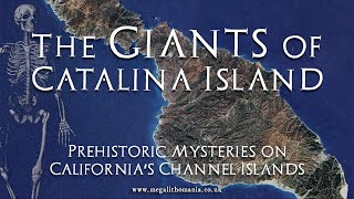 The Giants of Catalina Island  Prehistoric Mysteries on Californias Channel Islands [upl. by Glass912]