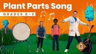 The Plant Parts SONG  Science for Kids  Grades K2 [upl. by Grove]