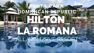 Tour the Hilton La Romana near Punta Cana [upl. by Nats722]