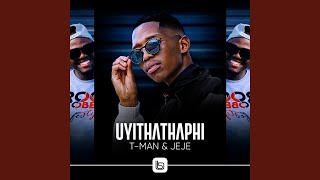 Uyithathaphi [upl. by Barboza294]