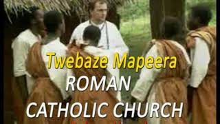 Twebaze Mapeera  Catholic church musicennyimba ezekelezia [upl. by Helsa]