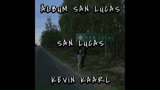 San Lucas  Kevin Kaarl [upl. by Randi]