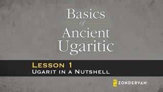 Basics of Ancient Ugaritic Video Lectures  Chapter 1 Ugarit in a Nutshell by Michael Williams [upl. by Ayocal799]