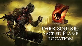 DARK SOULS™ III Sacred Flame Location [upl. by Fabrienne]