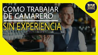 🤔COMO TRABAJAR de CAMARERO  😱 SIN EXPERIENCIA  CURSO de Camareros Mozo garzón mesero mesonero [upl. by Madden765]