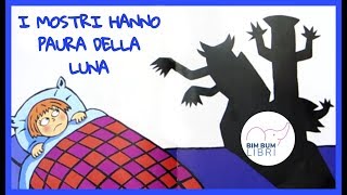 I mostri hanno paura della luna  Libri e storie per bambini [upl. by Nnairret]