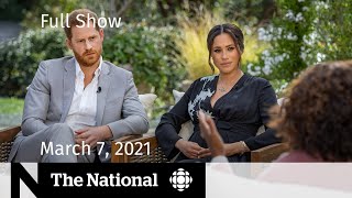 CBC News The National  Meghan and Harry’s Oprah interview Vaccine optimism  March 7 2021 [upl. by Adamski919]