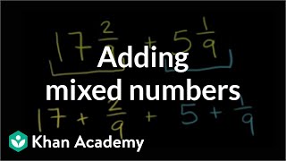 Adding mixed numbers  Fractions  PreAlgebra  Khan Academy [upl. by Akinahs]