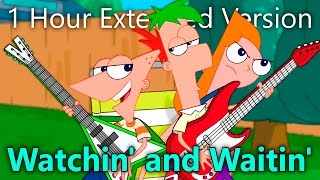 Phineas and Ferb  Watchin and Waitin 1 Hour Extended Version [upl. by Farleigh]