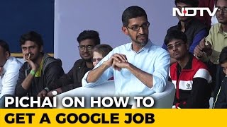 How To Get A Google Job Explained By CEO Sundar Pichai [upl. by Ackley]