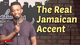 The Real Jamaican Accent Stand Up Comedy [upl. by Eerhs755]