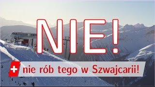 5 rzeczy których NIE NALEŻY ROBIĆ w Szwajcarii [upl. by Dirrej928]