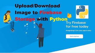 How to UploadDownloadGet URL of Image in Firebase Storage with Python [upl. by Yasnyl]