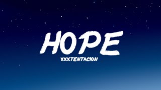 XXXTENTACION  Hope  Lyrics [upl. by Blanca316]