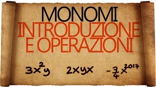 Monomi  Introduzione e Operazioni [upl. by Cyna910]