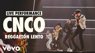 CNCO  Reggaetón Lento Live  Vevo LIFT Live Sessions [upl. by Hairym]