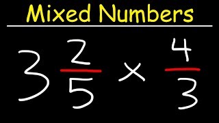 Multiplying Mixed Numbers and Fractions [upl. by Ellinehc]