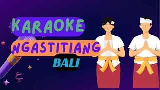 Ngastitiang Bali  recover Karaoke [upl. by Modestia]