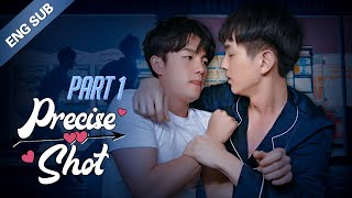 ENG SUB PRECISE SHOT The Series  Part 1 EP1  EP7 Cupid brings me a cute brother [upl. by Fabozzi704]