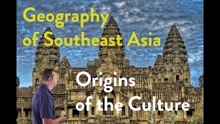 Geography of Southeast Asia Origins of the Culture [upl. by Theobald]