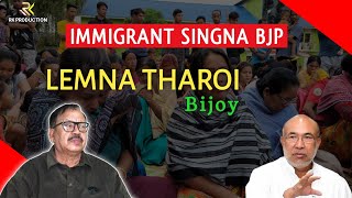 LEMNA THAROI  Immigrant singna BJP [upl. by Eehsar]