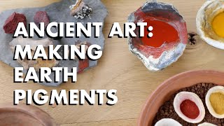 Ancient Art Making earth pigments [upl. by Ellebanna]